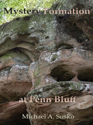 cover image of Mystery Formation at Penn Bluff